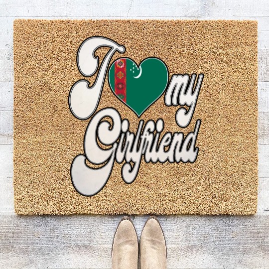 TurkmenistanI Love My Turkmen Girlfriend Coir Doormats