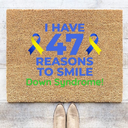 Down Syndrome Awareness 47 Reasons to Smile Coir Doormats