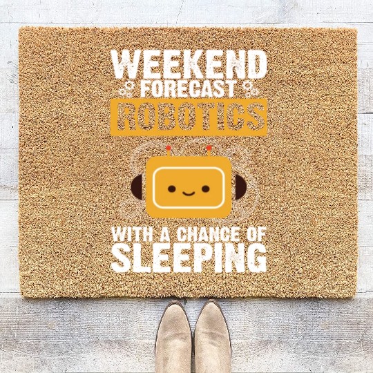 Weekend Forecast Robotics Robot Engineer Robotics Coir Doormats