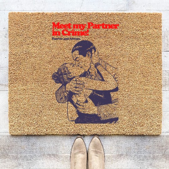 Meet My Patner in Crime Forever and Always Coir Doormats