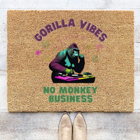 Gorilla Vibes no Monkey Business Gorillas Coir Doormats