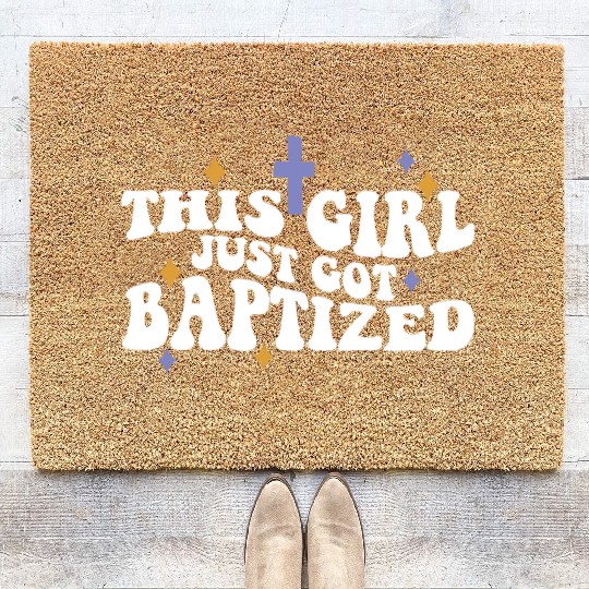 This Girl Just Got Baptized Christian Religious Coir Doormats
