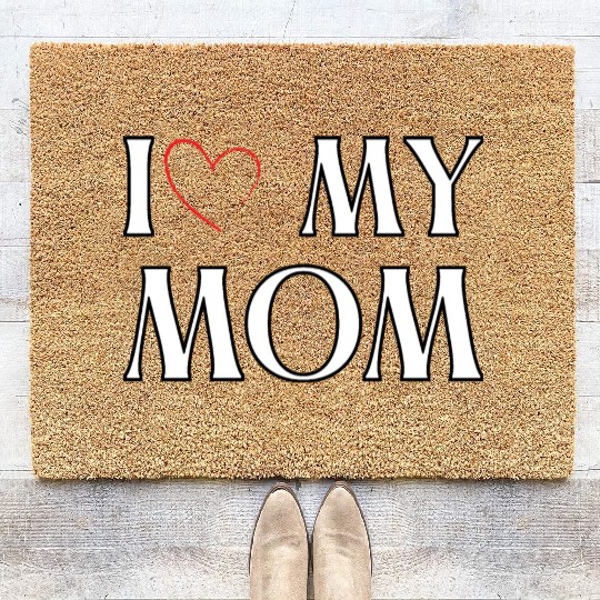 I love my mom Coir Doormats