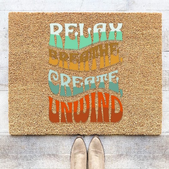 Relax, breath, Create, Unwind Coir Doormats