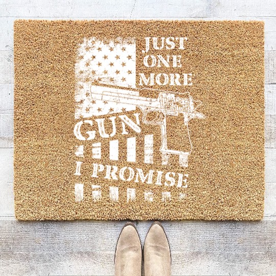 Just One More Gun I Promise Coir Doormats