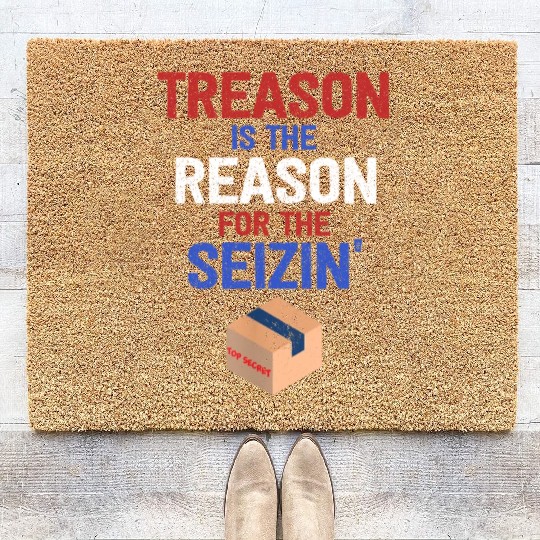Treason is the Reason for the Seizin FBI Raid Coir Doormats