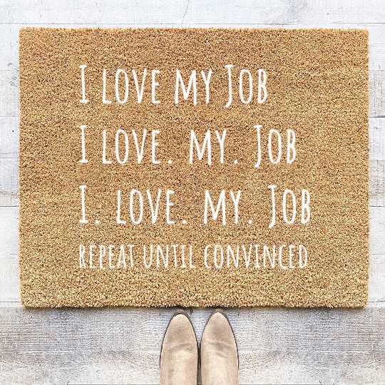 I love my Job - Funny Office Coir Doormats