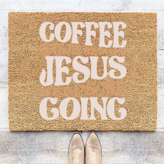 Coffee and Jesus - My Daily Fuel Christian Quote Coir Doormats