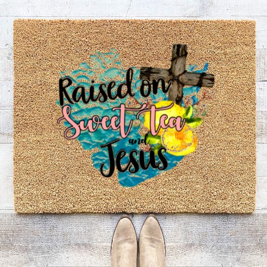 raised on sweet tea and jesus Coir Doormats