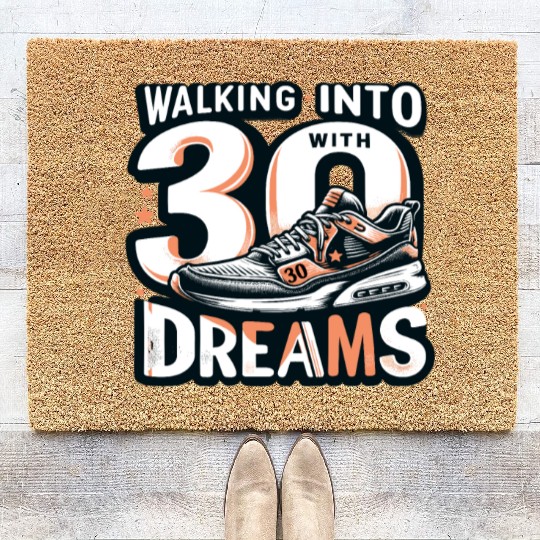 Walking into 30 with Dreams 30th Birthday Gifts Coir Doormats