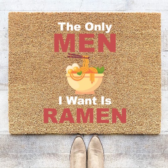 The Only Men I Want Is Ramen Hot Bowl Japanese Coir Doormats