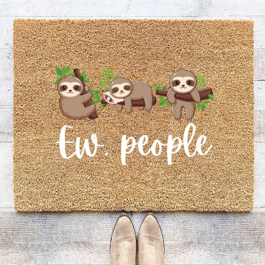 Sloth Ew People Funny Sloth Lover Gifts Coir Doormats