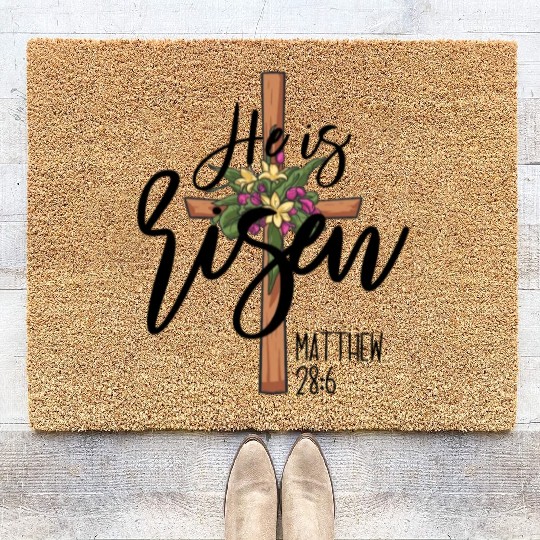 He Is Risen Matthew 28:6 Christian Jesus Is Risen Coir Doormats