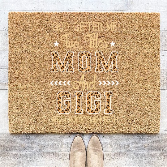 god gifted me two titles Mom Gigi Leopard Mother's Coir Doormats