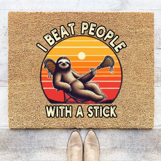 I Beat People With A Stick Funny Lacrosse Sloth Coir Doormats