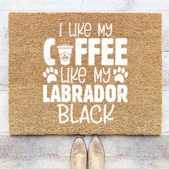 I Like My Coffee Like My Labrador. Black Owner Lab Coir Doormats
