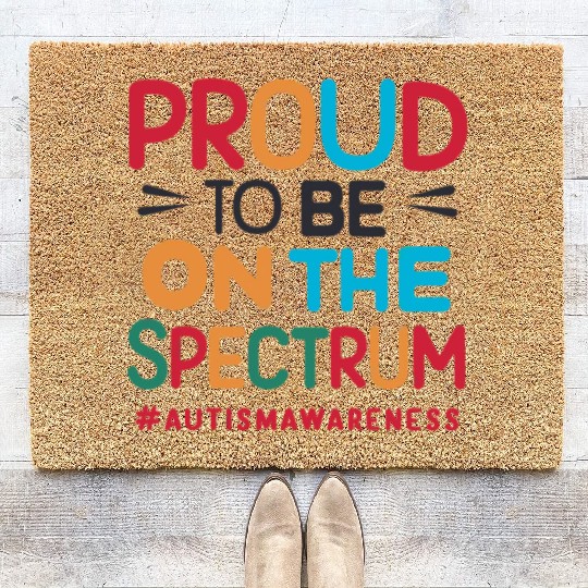 Proud To Be On The Spectrum Autism Awareness Coir Doormats