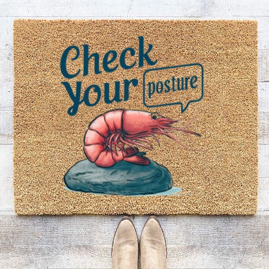Funny Shrimp "Check Your Posture" Coir Doormats