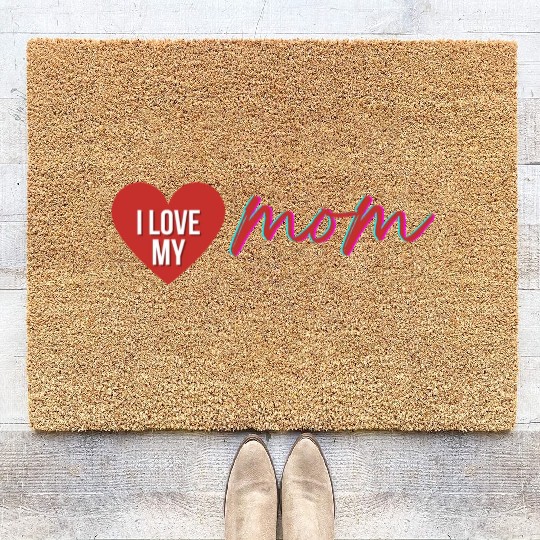 i love my mom 2 Coir Doormats