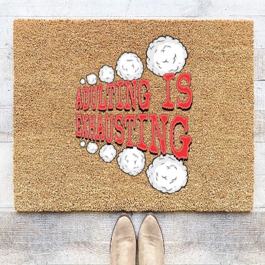 Adulting is So Exhausting Coir Doormats