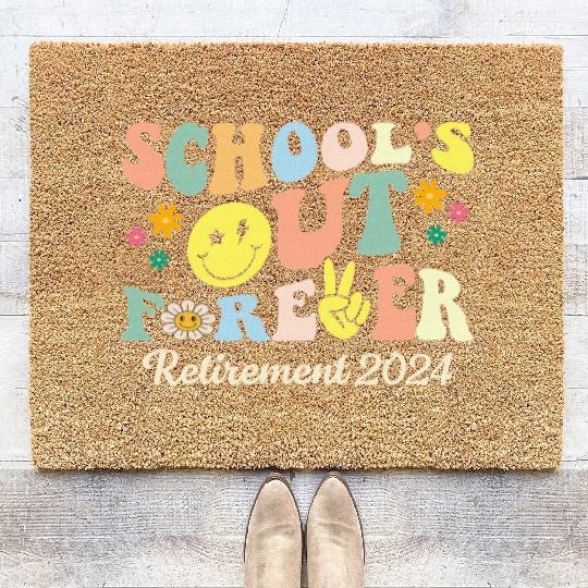 School s Out Forever Gifts Retired Teacher Coir Doormats
