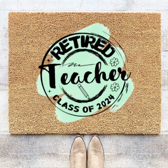 Retired Teacher Class Of 2024 on Women's and Men's Coir Doormats