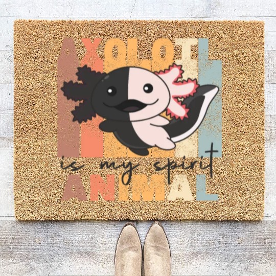 Axolotl Is My Spirit Animal - Sweet Axolotl Coir Doormats