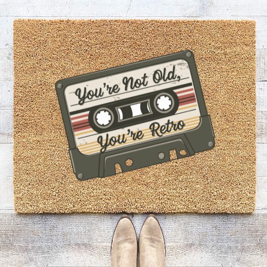You're Not Old You're Retro Classic Cassette Tape Coir Doormats