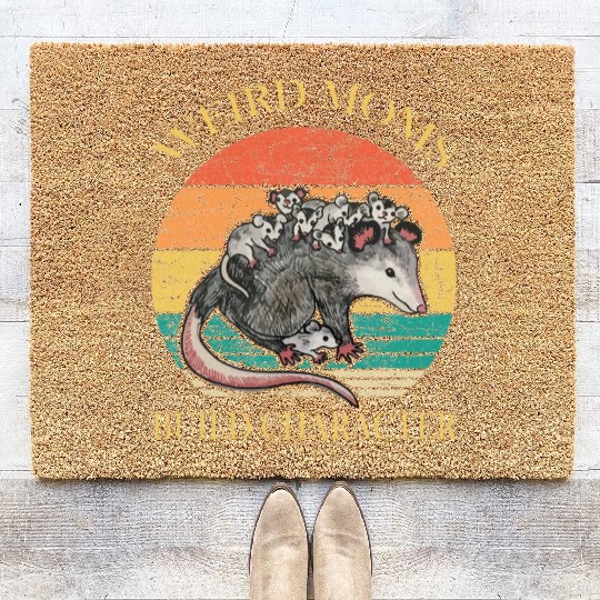 Weird Moms Build Character Opossum Coir Doormats