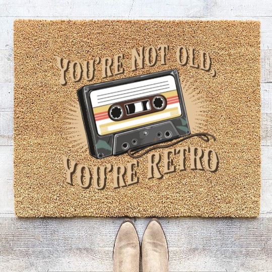 You're Not Old You're Retro Classic Cassette Tape Coir Doormats