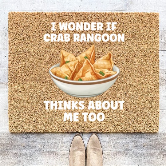 If Crab Rangoon Thinks about Me Too Funny Coir Doormats