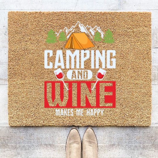 Camping and wine makes me happy Camper Outdoor Coir Doormats