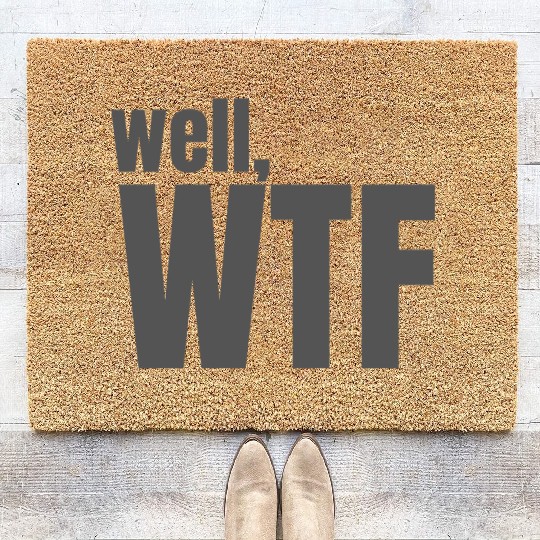 Well, WTF Coir Doormats