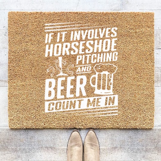 Horseshoe Pitching and Beer Count Me In Coir Doormats