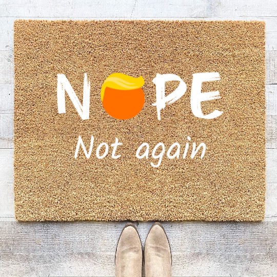 Anti-Trump - Nope, Not Again II Coir Doormats