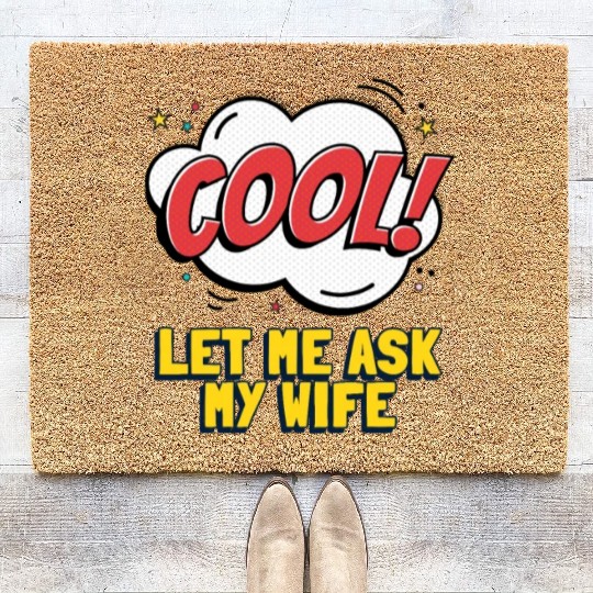 Let Me Ask My Wife Coir Doormats