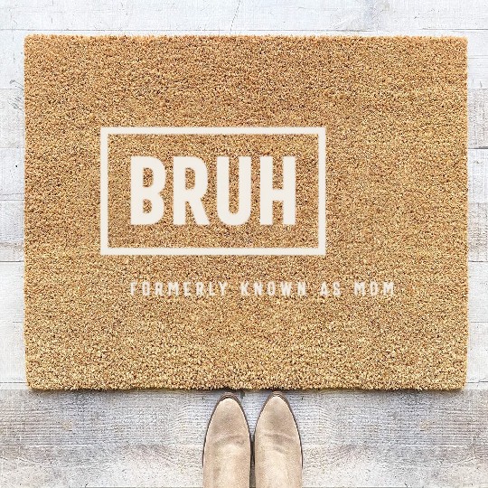 Formerly Known As Mom: Hilarious Mother's Day Bruh Coir Doormats