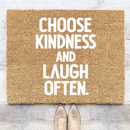 Choose Kindness And Laugh Often Coir Doormats