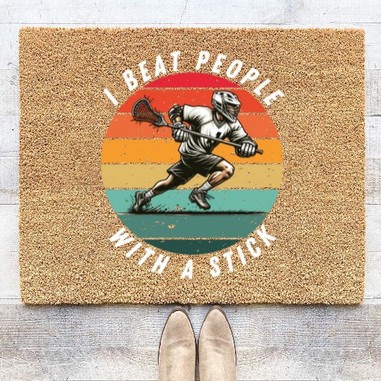 I Beat People with a Stick Lacrosse Coir Doormats
