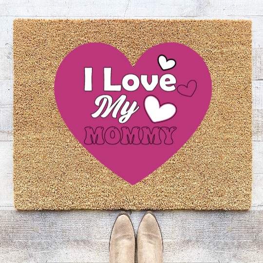 I love my mom Coir Doormats