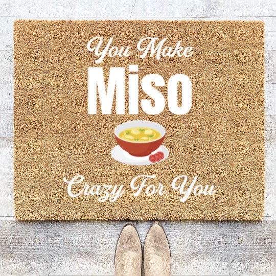 You Make Miso Crazy For You Chinese Cuisine Coir Doormats