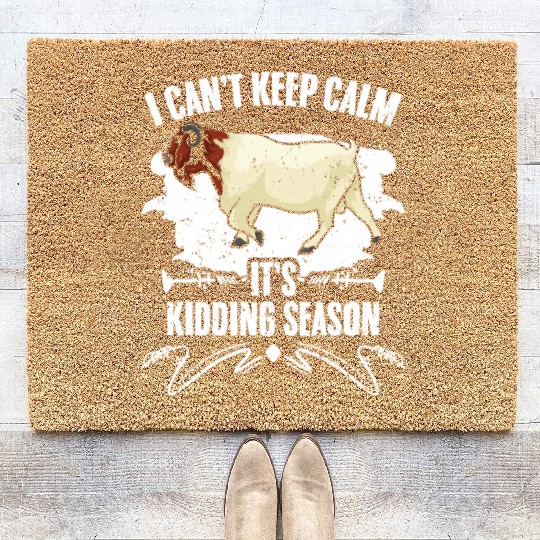 I Can't Keep Calm It's Kidding Season Funny Boer Coir Doormats