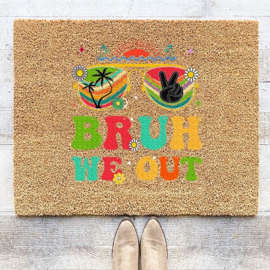 Bruh We Out Last Day Of School Teacher Boy Coir Doormats