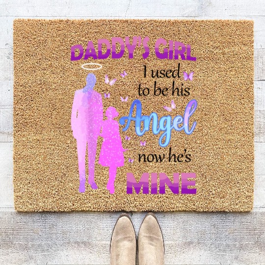 Daddy's Girl I Used to be His Angel Now He's Mine, Coir Doormats