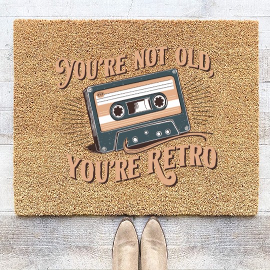 You're Not Old You're Retro Classic Cassette Tape Coir Doormats
