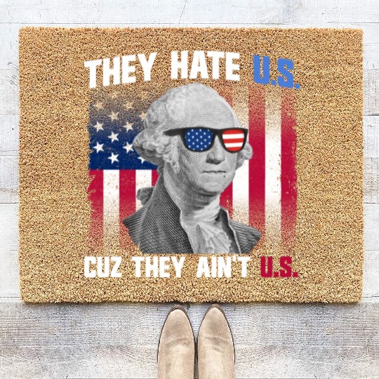 They Hate US Cuz They Ain't US George Washington Coir Doormats