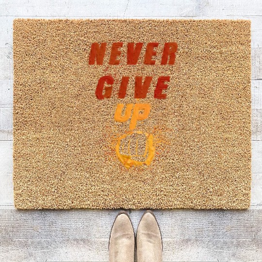 never give up Coir Doormats
