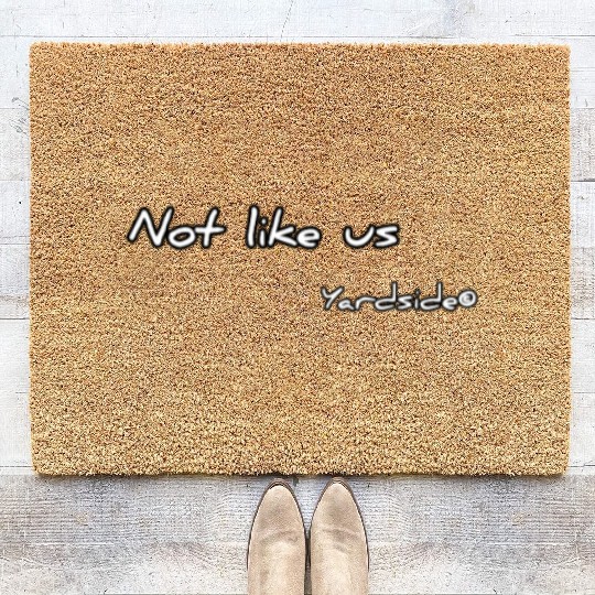 Not like us Yardside Coir Doormats