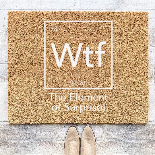 Wtf The Element Of Surprise Chemistry Element Coir Doormats