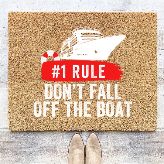 Rule #1 Don't Fall Off The Boat Cruise Ship Rule Coir Doormats